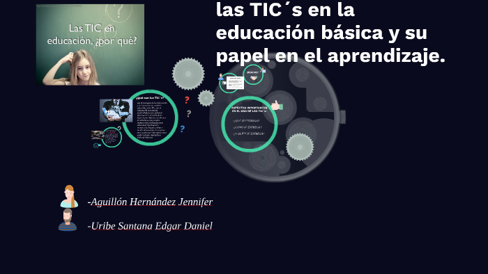 las TICS en la educación. by jennifer hernandez on Prezi
