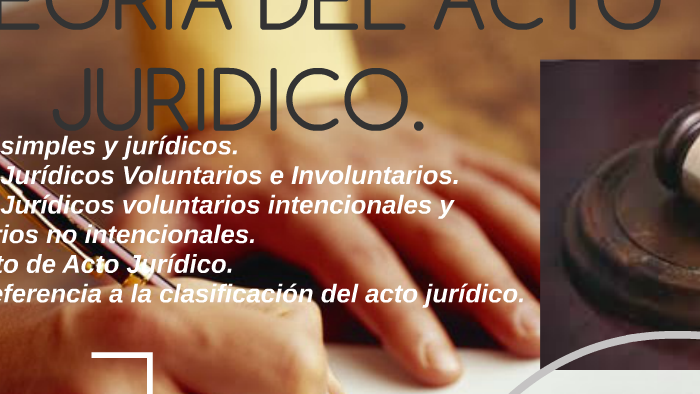 LA TEORIA DEL ACTO JURIDICO by Laura Bernal on Prezi