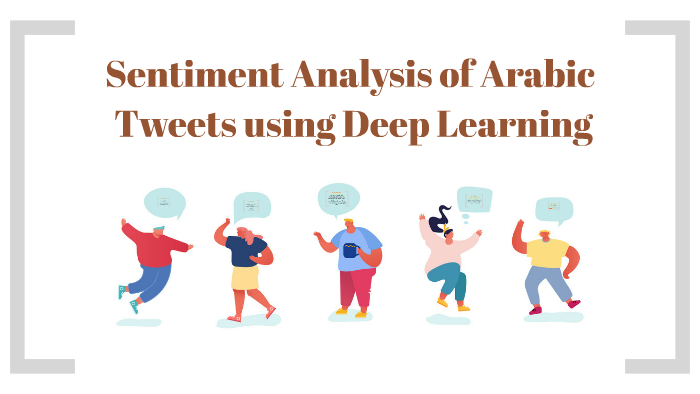 Sentiment Analysis of Arabic Tweets using Deep Learning by Bayan Alb on ...