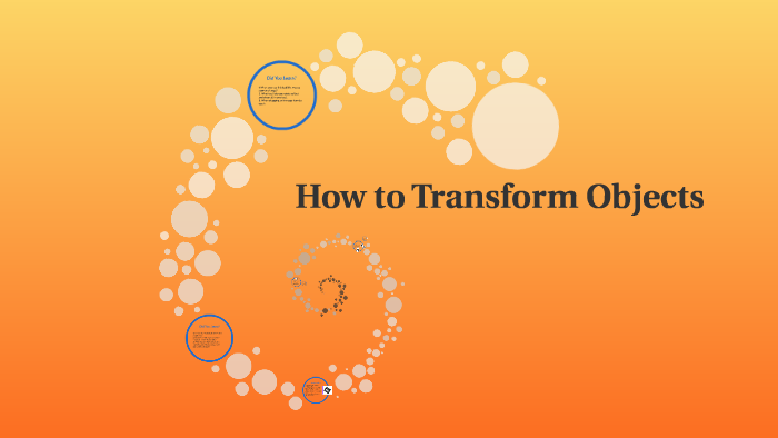 How to Transform Objects by mason hayes on Prezi
