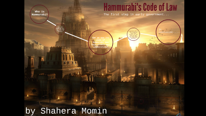 Hammurabi's Code of Law by Shahera Momin on Prezi