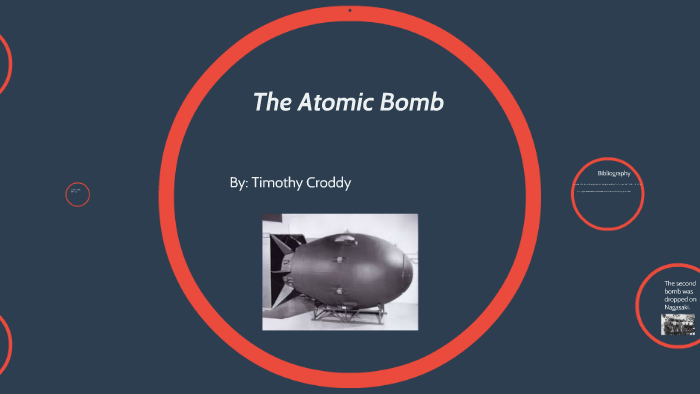 The Atomic Bomb by Timothy Croddy on Prezi