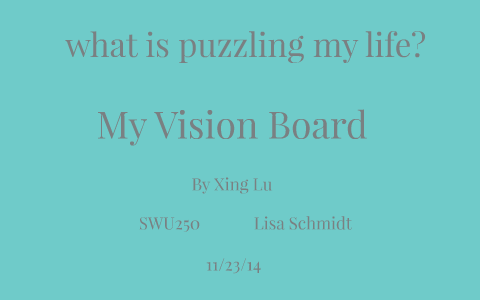 Vision Board ppt by Xing Lu on Prezi