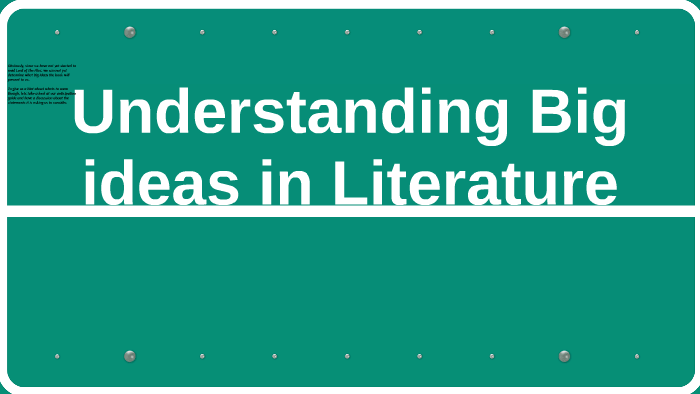 understanding-big-ideas-in-literature-by-yanelly-de-la-rosa-on-prezi