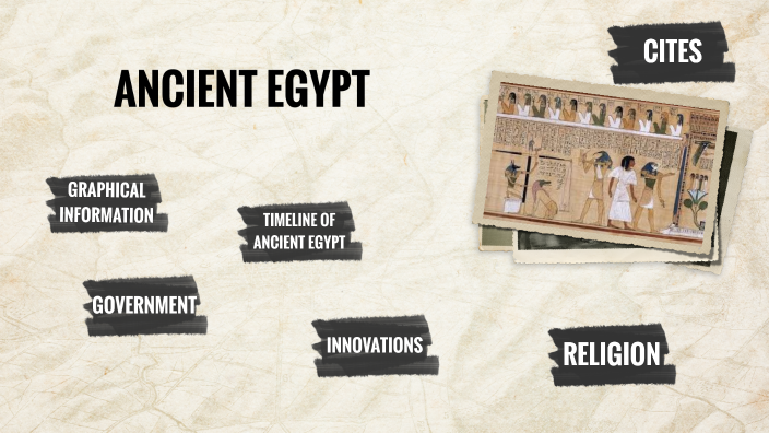 ANCIENT EGYPT by Gabriel Segura on Prezi
