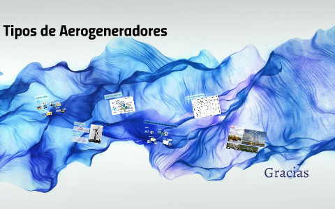 Tipos de Aerogeneradores by Juan Arturo Alanis on Prezi