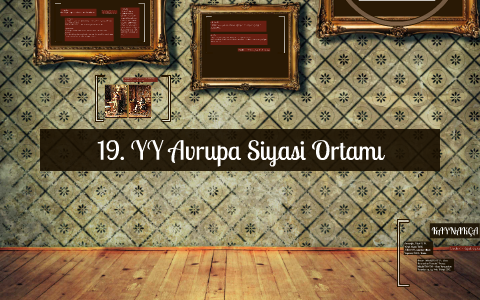 19. YY Avrupa Siyasi Ortamı by selin eda acar