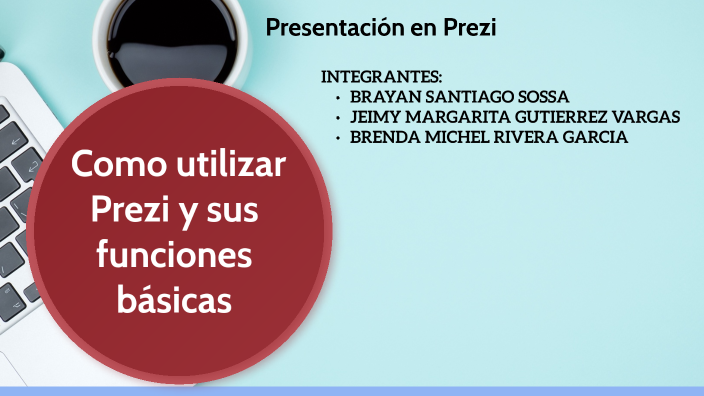 COMO UTLIZAR PREZI PARA DIAPOSITIVAS by BRAYAN SANTIAGO SANTIAGO SOSSA ...