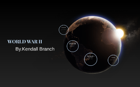 WORLD WAR II by on Prezi