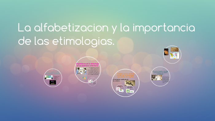 La alfabetizacion y la importancia de las etimologias by fernanda