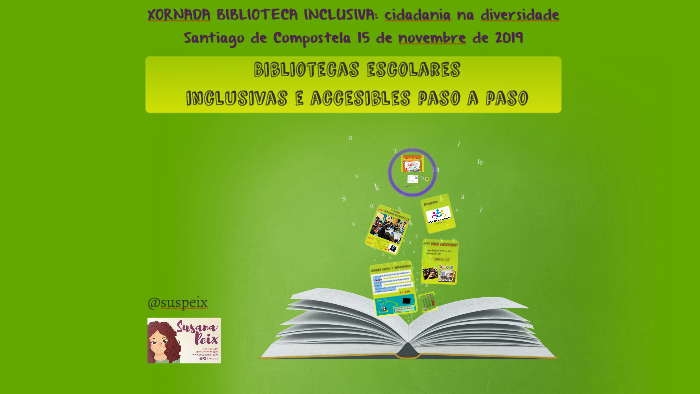 BIBLIOTECAS ESCOLARES INCLUSIVAS E ACCESIBLES PASO A PASO By Susana Peix