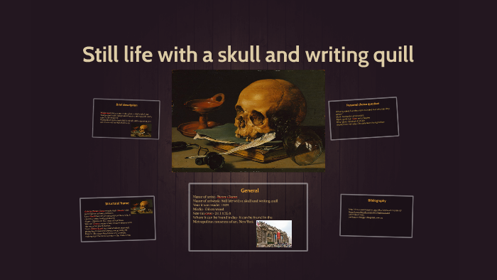 Still life with a skull and writing quill by Rebecca Hamilton on Prezi