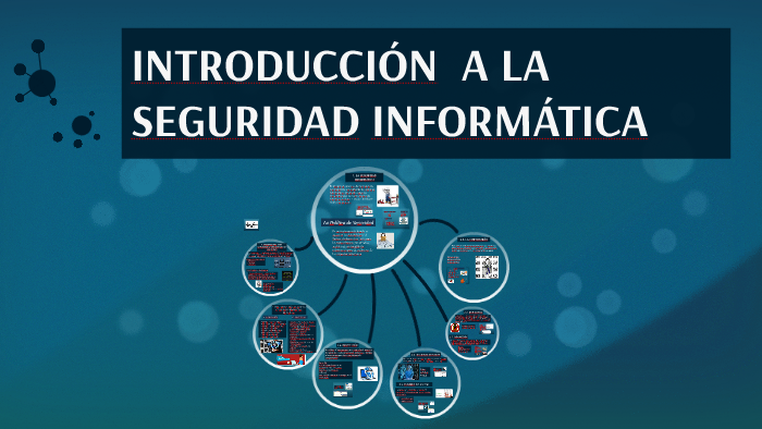 INTRODUCCIÓN A LA SEGURIDAD INFORMÁTICA by cesar garcia on Prezi