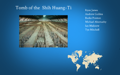 Tomb of the Shih Huang-Ti by Ryan James on Prezi