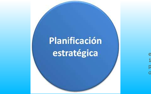 Definición Plan Estratégico by Francisco Valdivieso on Prezi