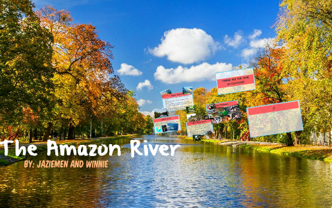The Amazon River by winnie schmid on Prezi