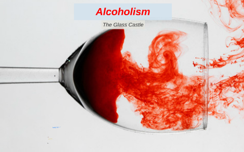 the glass castle alcoholism essay