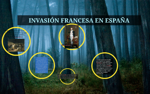 INVASIÓN FRANCESA EN ESPAÑA by Eduardo López Orozco on Prezi Next