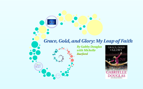 Grace, Gold, And Glory: My Leap Of Faith By Kendall Sanders