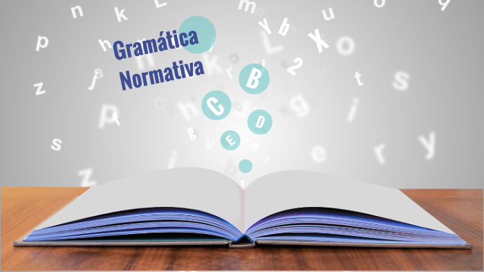 GRAMÁTICA NORMATIVA by Graciela Rodriguez on Prezi