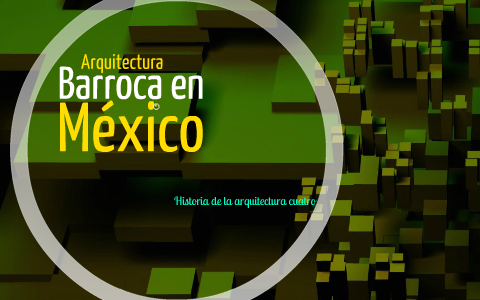 Barroco en Mexico by arturo avila on Prezi