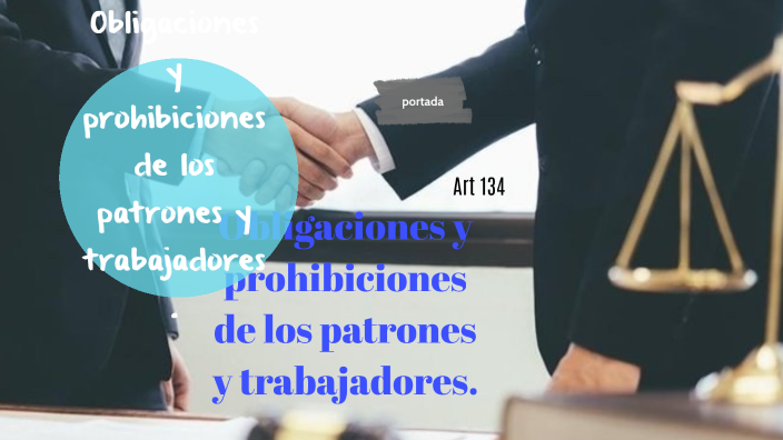 Obligaciones Y Prohibiciones De Los Patrones Y Trabajadores By Alejandro Ramirez Reyes On Prezi 6591