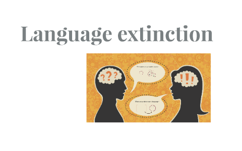 Language Extinction By Venla Karppinen On Prezi