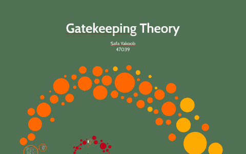 Gatekeeping Theory By On Prezi