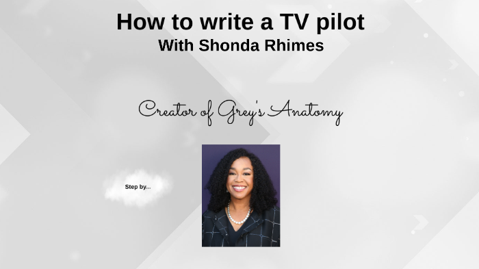 how-to-write-a-tv-pilot-with-shonda-rhimes-by-mabel-mor-a