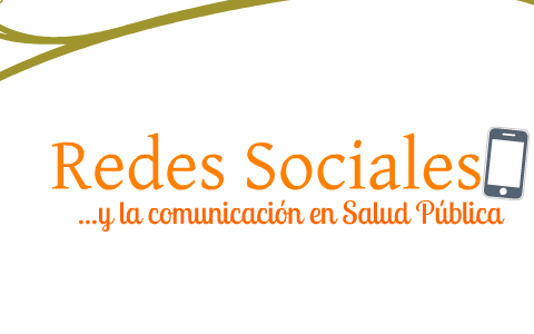 Redes Sociales + Comunicación En Salud Pública By Regina Ortiz