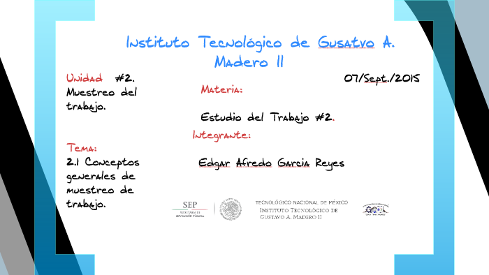 Unidad 2. 2.1 conceptos generales de muestreo de trabajo