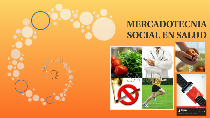 MERCADOTECNIA SOCIAL EN SALUD by Ale Flores Lucero on Prezi