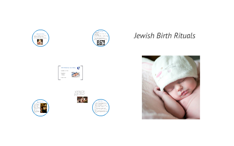 Jewish Birth Rituals by Jordan Yang on Prezi