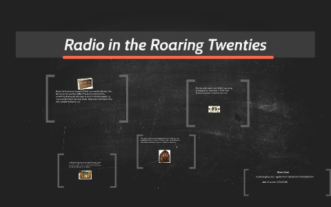 Radio in the Roaring Twenties by on Prezi