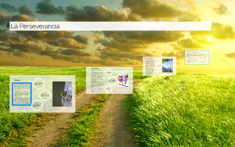 La Perseverancia by Heyssel Rodriguez on Prezi