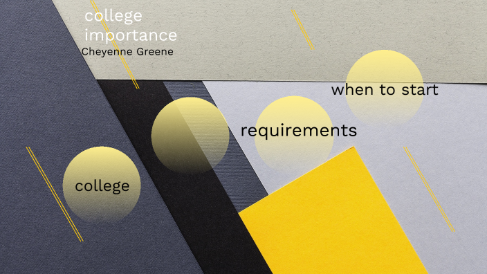 college importance by jessie greene on Prezi