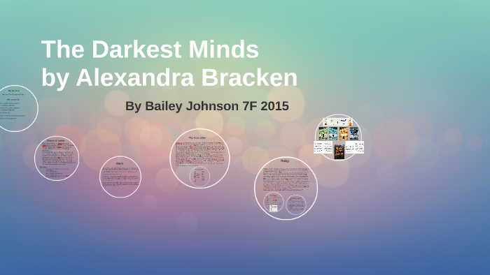 The Darkest Minds By Alexandra Bracken By Bailey Johnson