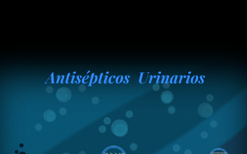 Antisepticos Urinarios By Lizeth Collazos