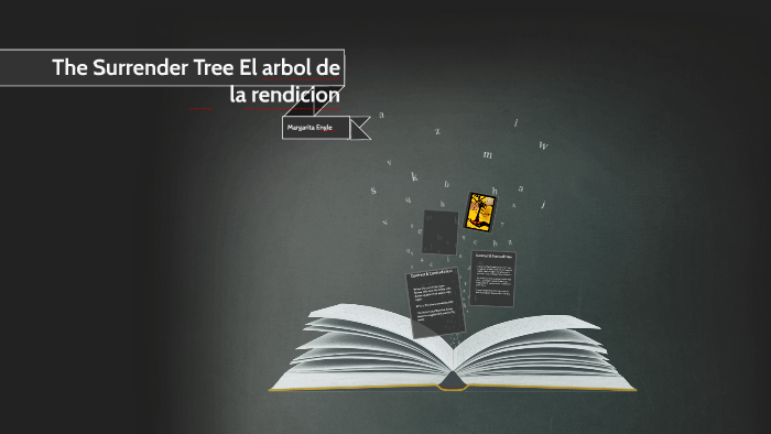 The Surrender Tree El arbol de la rendicion by Micah McDowell on Prezi