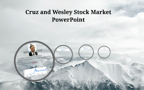 Cruz and Wesley Stock Market Powerpoint by wesley chocolate on Prezi