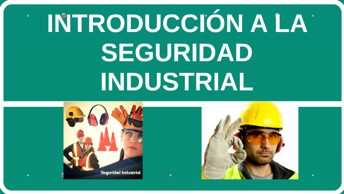 IntroducciÓn A La Seguridad Industrial By Elizabeth Pérez 5855