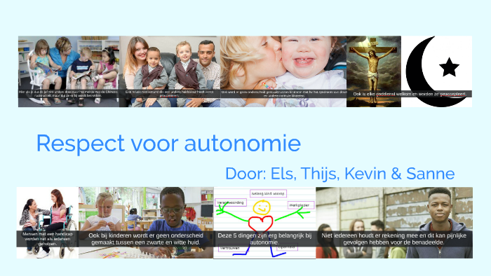 Respect voor autonomie by sanne dielissen on Prezi