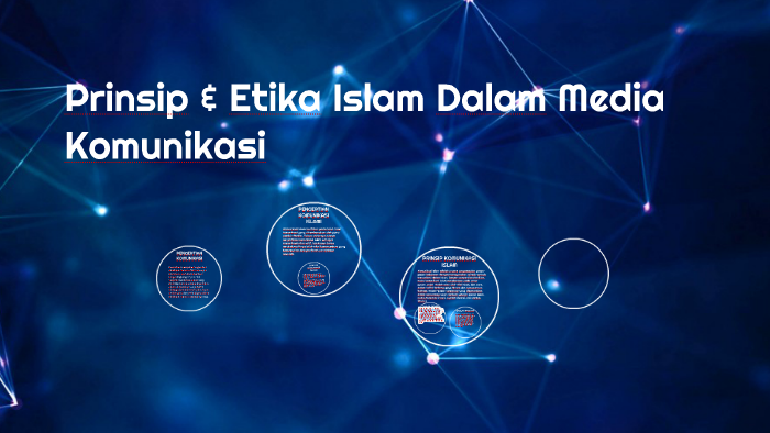 Prinsip & Etika Islam Dalam Media Komunikasi By Kumar Rocco