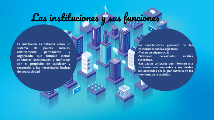 Las instituciones y sus funciones by Natalia Diaz Gonzalez on Prezi