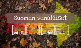 Suomen venäläiset by Paavo Jordman on Prezi Next