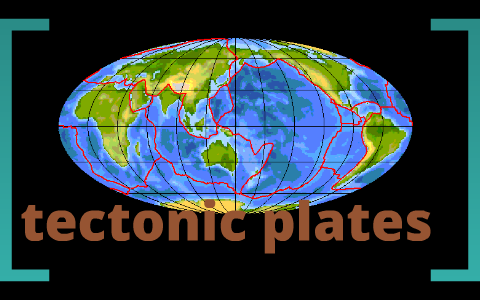 tectonic plates by jake picard on Prezi