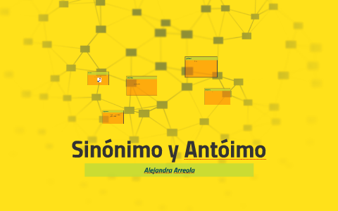 Sinóimo y Antónimo by Alejandra Arreola