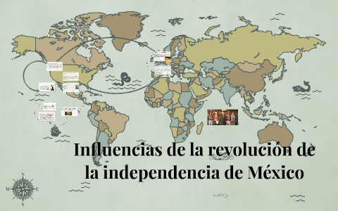 Influencias de la Independencia de mMexico by david vargas