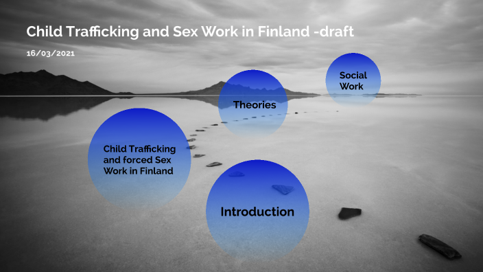 Human Trafficking and Sex Work in Finland by Matilda Hertell on Prezi