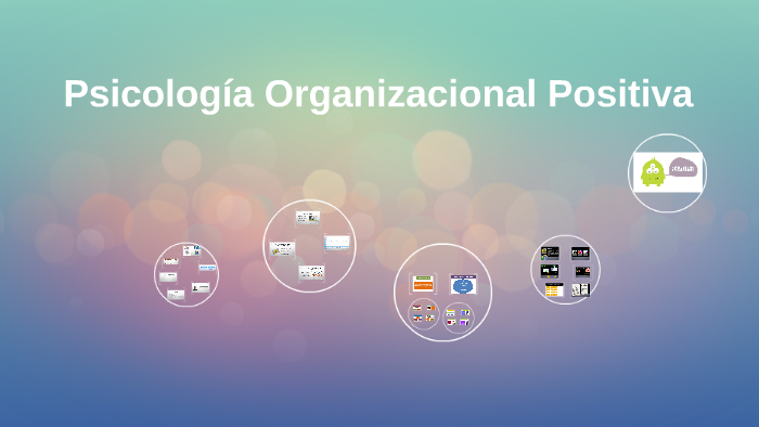 Psicología Organizacional Positiva By Adriana Miyu Delgado G On Prezi